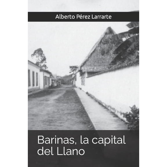 Barinas, la capital del Llano (Paperback)