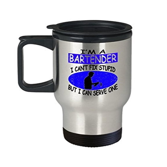 Barista Mug - Bartender i cant fix stupid- Gift for Coffee Lovers - 14 oz Stainless Steel Travel Cup