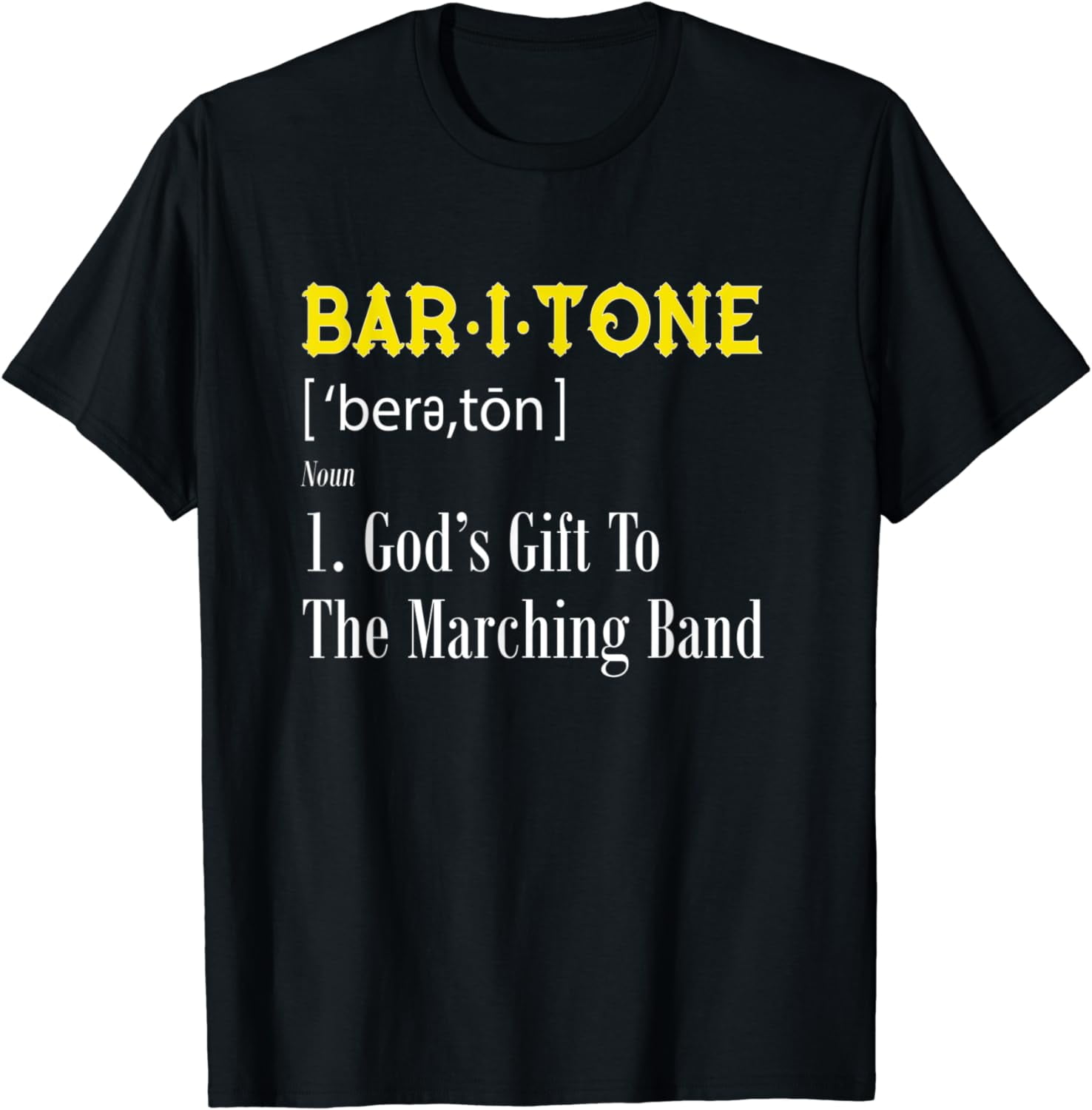 Baritone Definition God's Gift To The Marching Band TShirt