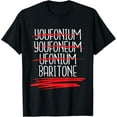 thumbnail image 1 of Baritone - Euphonium Lover Horn Player Marching Band Player T-Shirt, 1 of 4