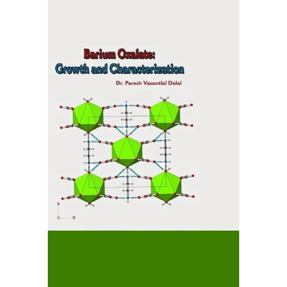 Barium Oxalate: Growth and Characterizations, (Paperback)