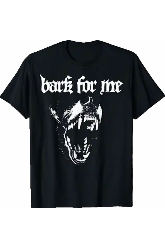 Bark for Me Funny Dog T-Shirt