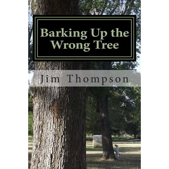 Barking Up the Wrong Tree