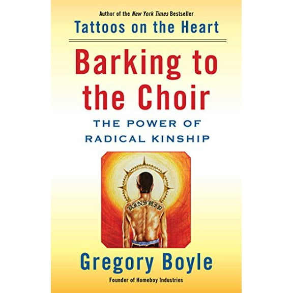 Pre-Owned Barking to the Choir: The Power of Radical Kinship (Hardcover) 1476726159 9781476726151