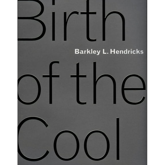 Barkley L. Hendricks : Birth of the Cool (Hardcover)