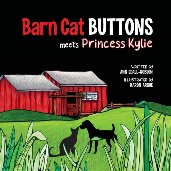 Barn Cat Buttons Barn Cat Buttons: Meets Princess Kylie, Book 1, (Paperback)