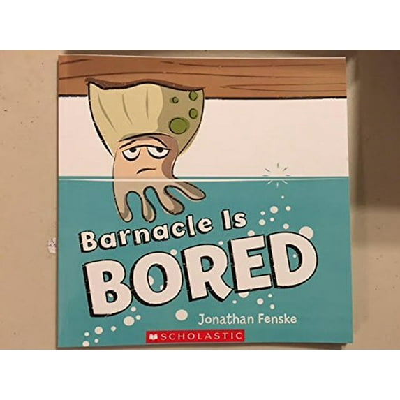 Pre-Owned Barnacle is Bored (Paperback) 0545907896 9780545907897