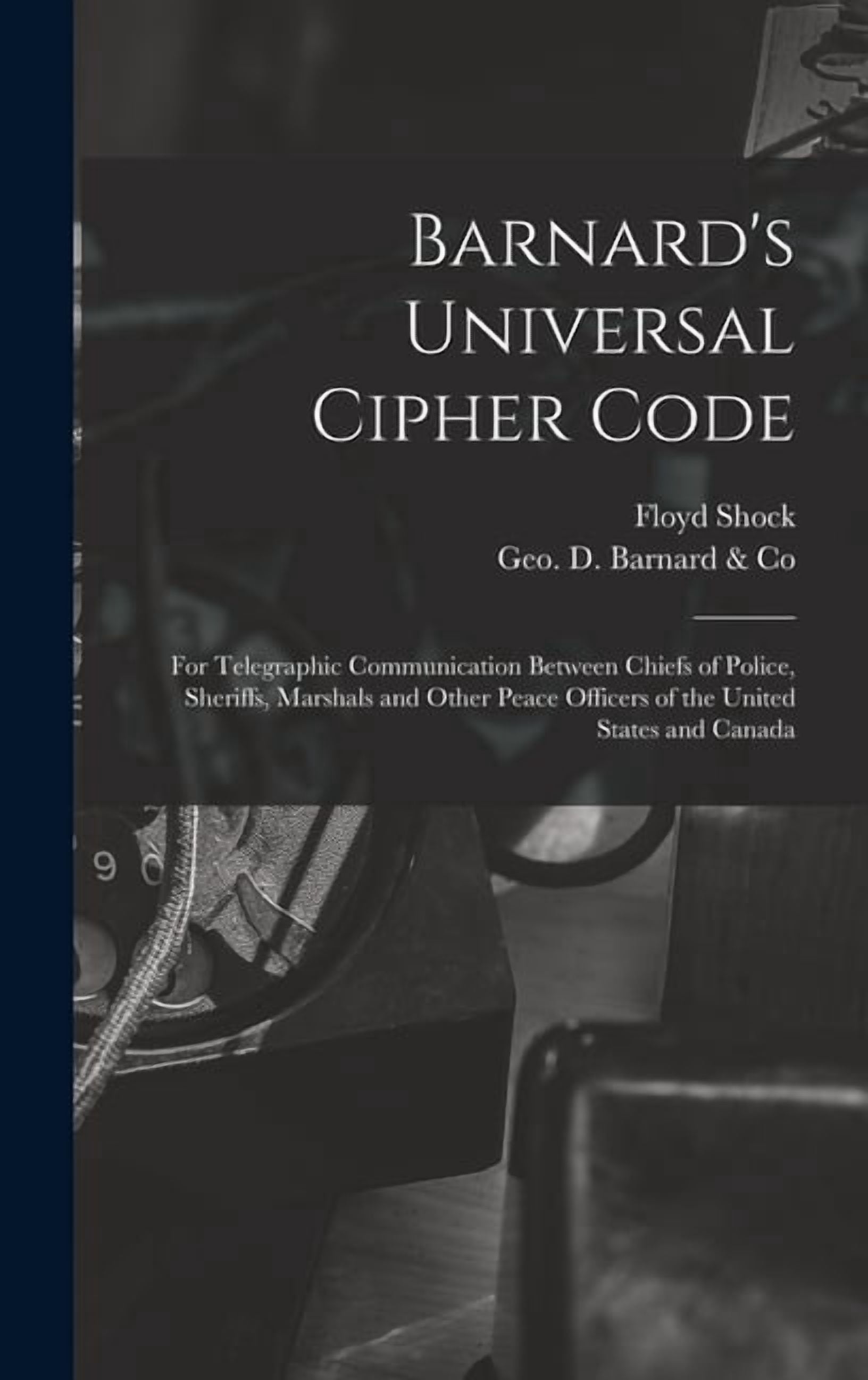 Barnard's Universal Cipher Code [microform]: for Telegraphic ...