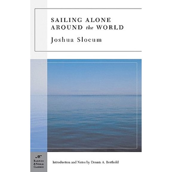 Pre-Owned Sailing Alone Around the World (Paperback) by Joshua Slocum, Dennis A Berthold