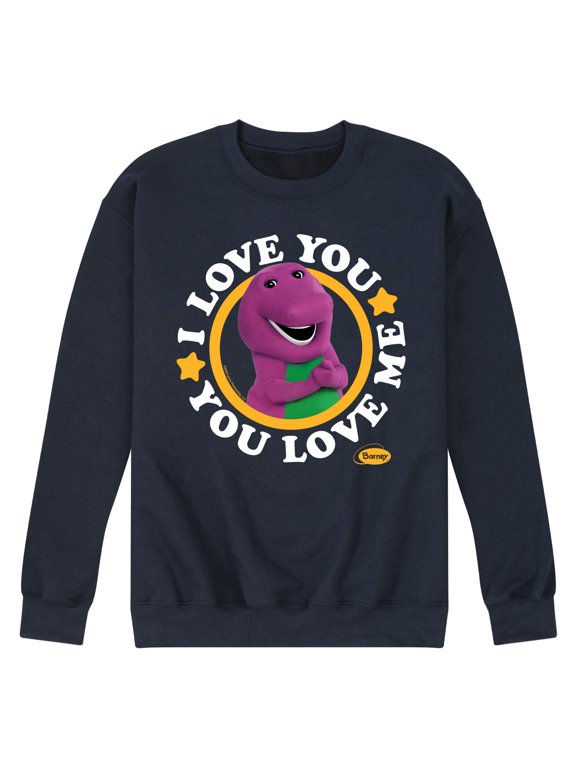 - Barney I Love You You Love Me Men's Graphic Fleece Sweatshirt