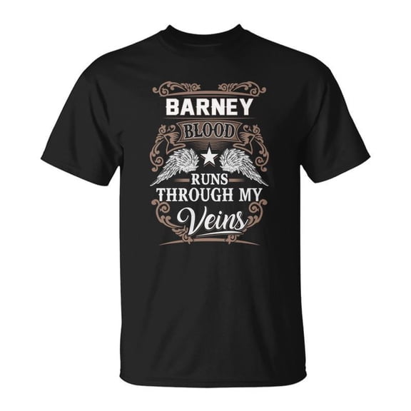 Barney Name T Barney Blood Runs Through My Unisex TShirt