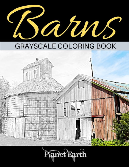 Barns Grayscale Coloring Book: Adult Coloring Book with Old Farm Barns (Paperback)