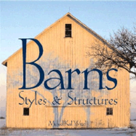 Pre-Owned Barns: Styles & Structures (Paperback) by Michael Karl Witzel