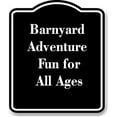 thumbnail image 1 of Barnyard Adventure - Fun for All Ages BLACK Aluminium Composite Sign 8.5''x10'', 1 of 9