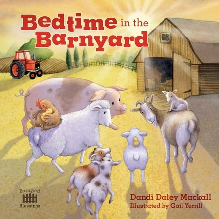 Barnyard Blessings Bedtime in the Barnyard, (Board Book)