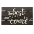 thumbnail image 1 of Barnyard Designs The Best Is Yet To Come Rustic Wood Hanging Sign Decorative Wall Decor 17” x 10”, 1 of 7