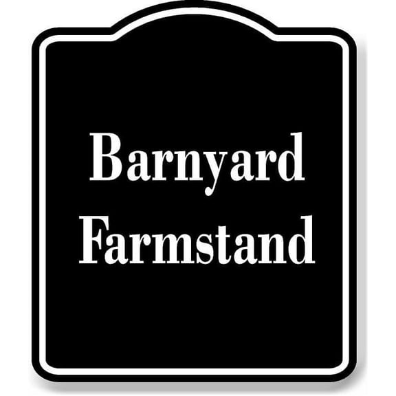 Barnyard Farmstand BLACK Aluminum Composite Sign 20''x24''