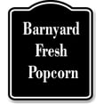 thumbnail image 1 of Barnyard Fresh Popcorn BLACK Aluminum Composite Sign 15''x18'', 1 of 9