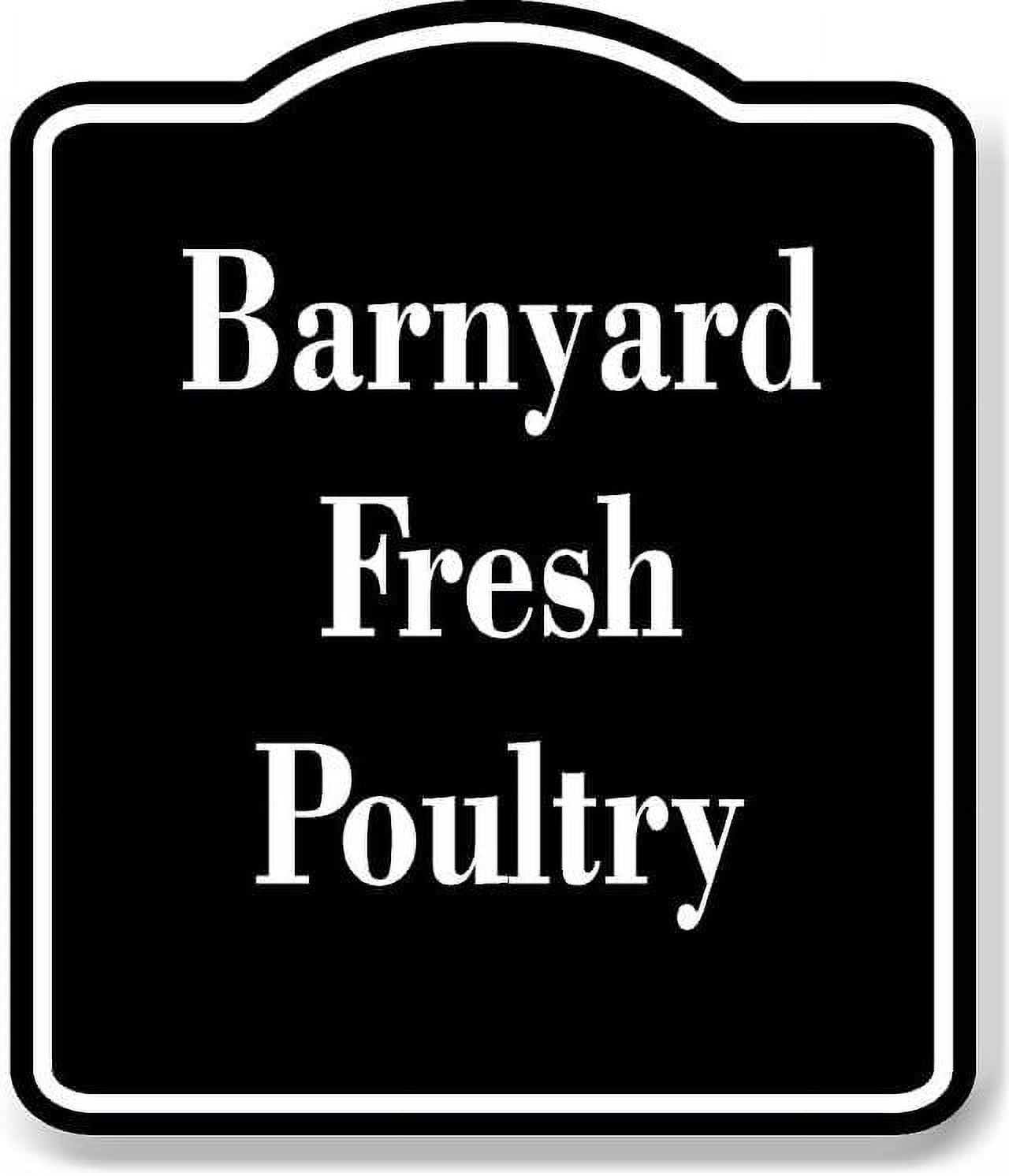 Poutry Sign Barnyard Fresh Poultry BLACK Aluminum Composite Sign 15''x18 ...