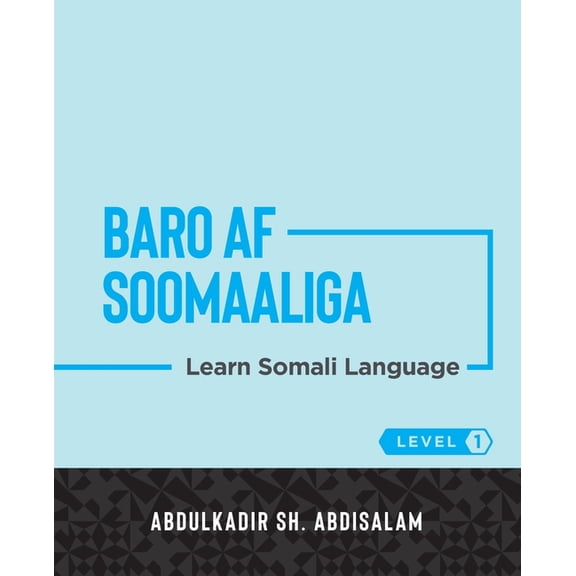 Baro Af Soomaaliga: Learn Somali Language (Level 1), (Paperback)