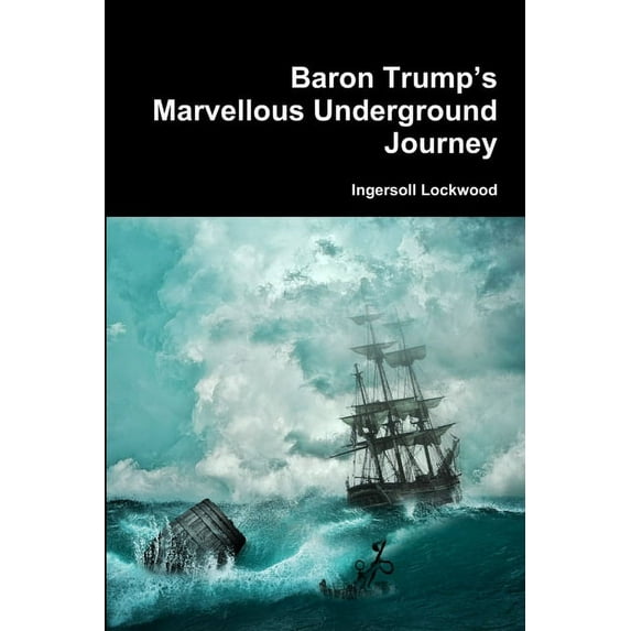 Baron Trump's Marvellous Underground Journey, (Paperback)