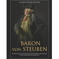 thumbnail image 1 of Baron von Steuben: The Life and Legacy of the Prussian General Who Drilled the Continental Army at (Paperback) by Charles River, 1 of 1