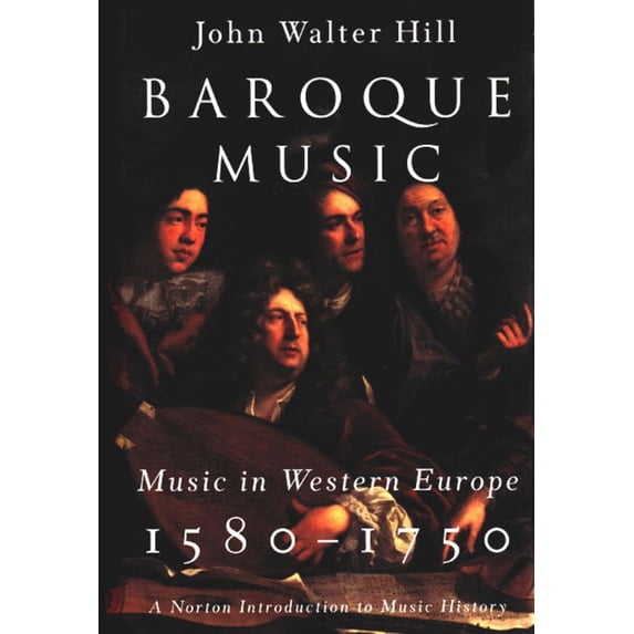 Pre-Owned Baroque Music: Music in Western Europe, 1580-1750 (Hardcover) 0393978001 9780393978001
