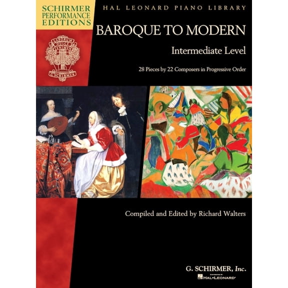 Baroque to Modern: Intermediate Level: 28 Pieces by 22 Composers in Progressive Order, (Paperback)