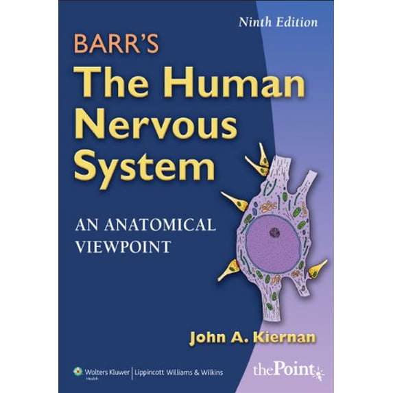 Pre-Owned Barr's The Human Nervous System: An Anatomical Viewpoint, Ninth Edition (Paperback) 0781782562 9780781782562