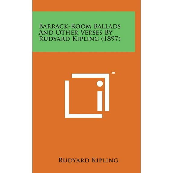 Barrack-Room Ballads and Other Verses by Rudyard Kipling (1897), (Hardcover)