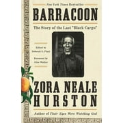 ZORA NEALE HURSTON; ALICE WALKER; DEBORAH G PLANT Barracoon: The Story of the Last Black Cargo (Hardcover)