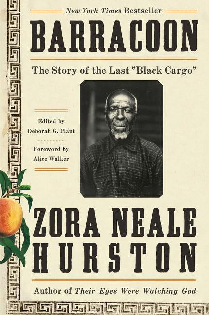 ZORA NEALE HURSTON; ALICE WALKER; DEBORAH G PLANT Barracoon: The Story of the Last Black Cargo, (Paperback)