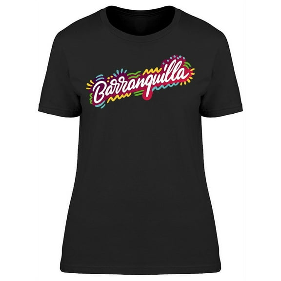 Barranquilla Graphic T-Shirt Women -Image by Shutterstock, Female Medium
