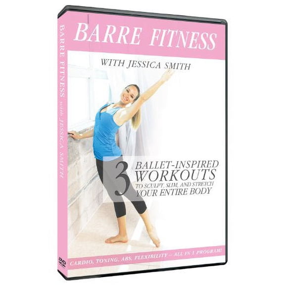 Barre Fitness: 3 Ballet Inspired Cardio, Strength + Abs Routines to Sculpt, Slim with Jessica Smith