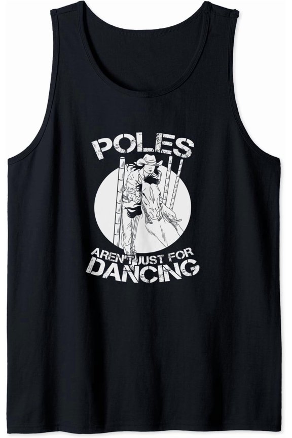 Barrel Racer Rodeo Racing Poles Aren'T Just For Dancing Gift Tank Top Size S-3XL