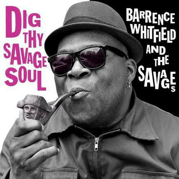 Barrence Whitfield - Dig Thy Savage Soul - Music & Performance - Vinyl