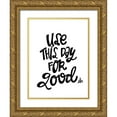 thumbnail image 1 of Barrett, Erin 19x24 Gold Ornate Wood Framed with Double Matting Museum Art Print Titled - Use This Day for Good, 1 of 4