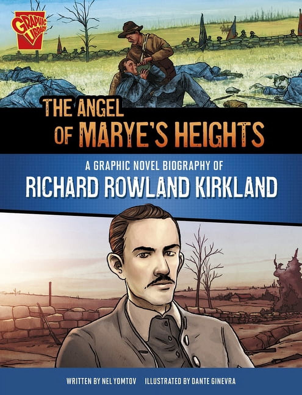Barrier Breakers The Angel of Marye's Heights: A Graphic Novel Biography of Richard Rowland Kirkland, (Hardcover)