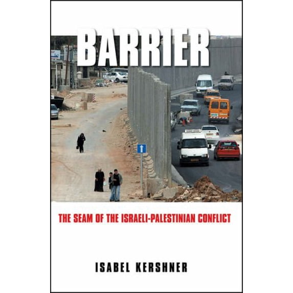 Pre-Owned Barrier: The Seam of the Israeli-Palestinian Conflict, 9781403968012, 1403968012, Hardcover,
