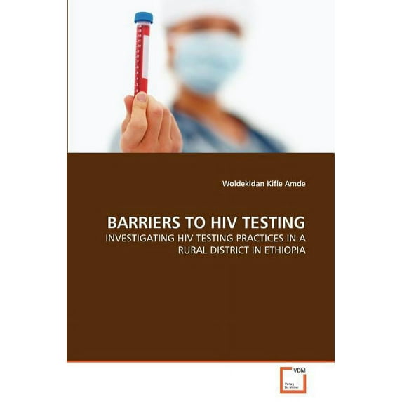 Barriers to HIV Testing (Paperback)