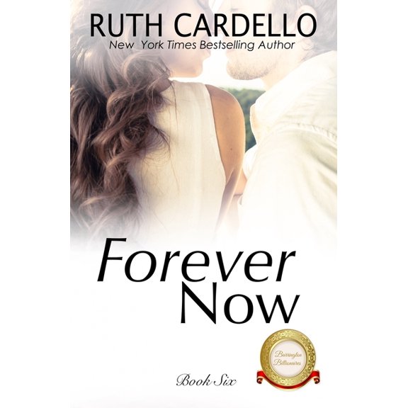 Barrington Billionaires Forever Now (The Barrington Billionaires, Book 6), Book 6, (Paperback)