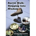 thumbnail image 1 of Barrio Walk: Stepping Into Wisdom, (Hardcover), 1 of 1