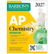 Barrons AP Prep AP Chemistry Premium, 2027 Prep Book with 6 Practice Tests + Comprehensive Review + Online Practice, Paperback