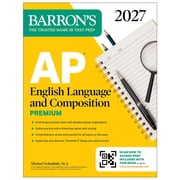 Barron's AP Prep AP English Language and Composition Premium, 2027 Prep Book with 8 Practice Tests + Online Practice, Paperback