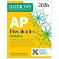 thumbnail image 1 of Barron's AP Prep AP Precalculus Premium, 2026: Prep Book with 3 Practice Tests + Comprehensive Review + Online Practice, (Paperback), 1 of 1