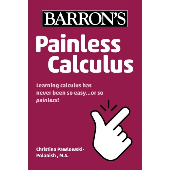 Barron's Painless Painless Calculus, (Paperback)