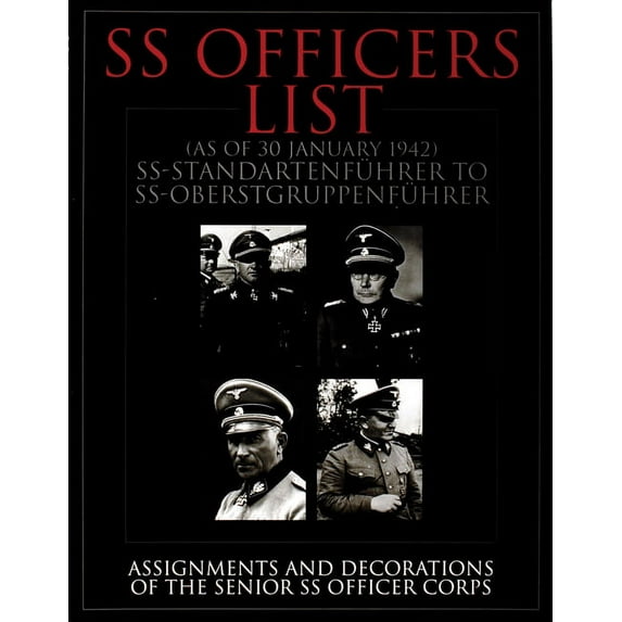 Barron's 1000 Photos Series: SS Officers List (as of January 1942): Ss-Standartfuhrer to Ss-Oberstgruppenfuhrer - Assignments and Decorations of the Senior SS Officer Corps (Paperback)