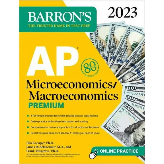 Barron's AP: AP Microeconomics/Macroeconomics Premium, 2023: 4 Practice Tests Comprehensive Review + Online Practice (Paperback)