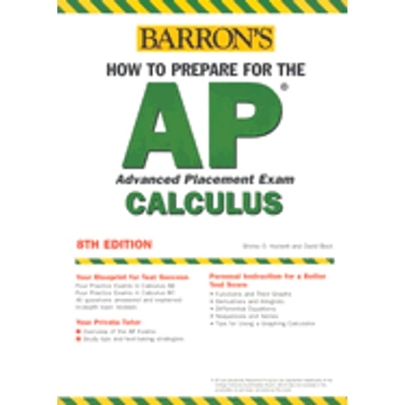 Pre-Owned How to Prepare for the AP Calculus (BARRON'S HOW TO PREPARE FOR AP CALCULUS ADVANCED PLACEMENT EXAMINATION) (Paperback) 0764123823 9780764123825