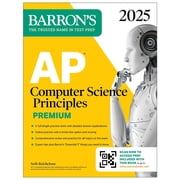 Barron's AP Prep AP Computer Science Principles Premium, 2025 Prep Book with 6 Practice Tests + Comprehensive Review + Online Practice, Paperback